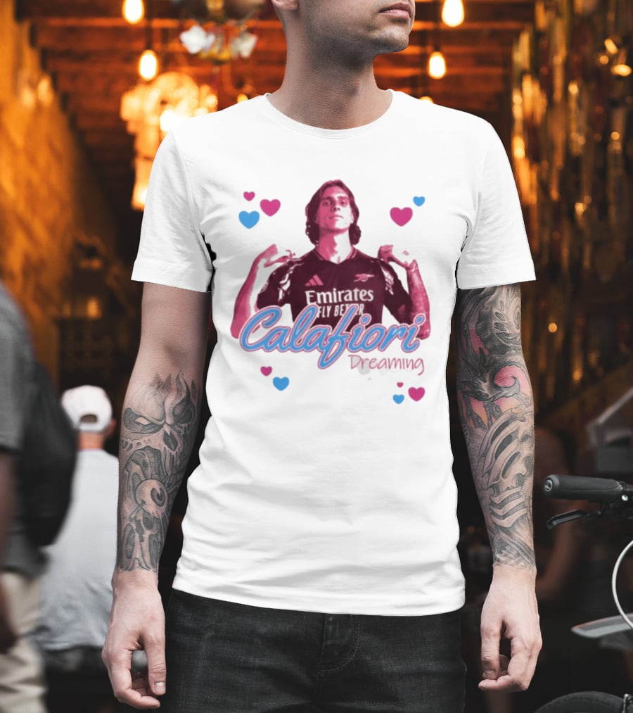 Calafiori Dreaming Emirates Fly Better Arsenal FC T-Shirt