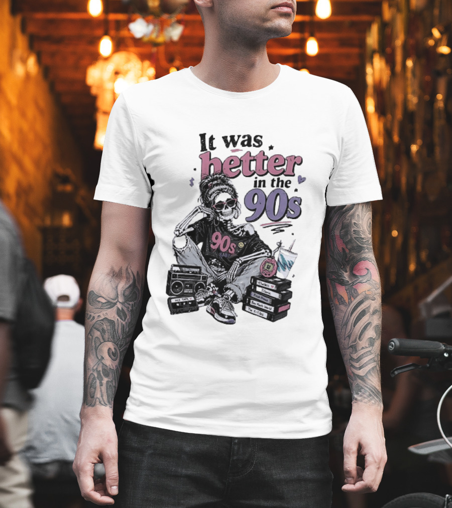 It Was Better In The 90s Skeleton Nostalgia Vibes Cassette Tapes And Books T-Shirt