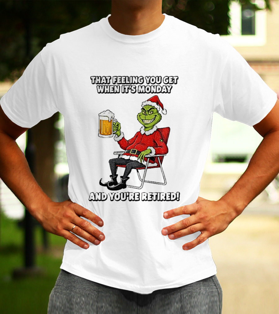 Grinch Santa Claus Enjoying Retirement On Mondays Christmas Humor T-Shirt