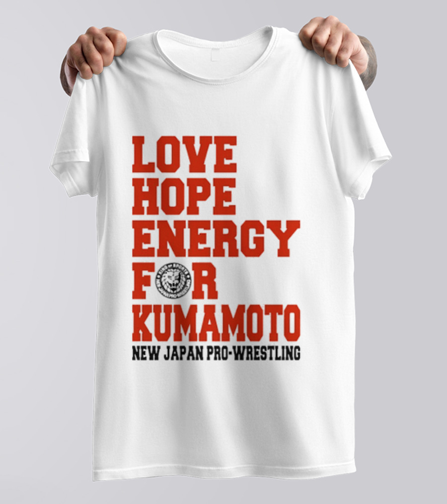 Love Hope Energy For Kumamoto New Japan Pro Wrestling T-Shirt