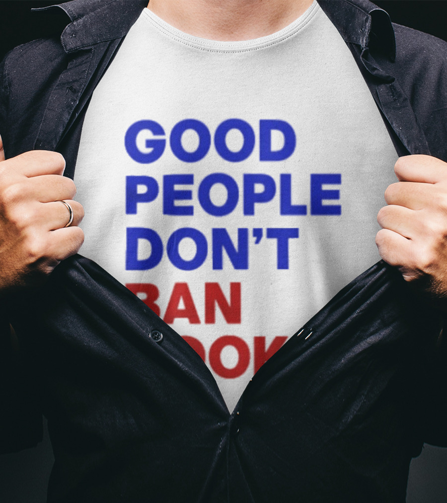 Good People Don't Ban Books Original T-Shirt