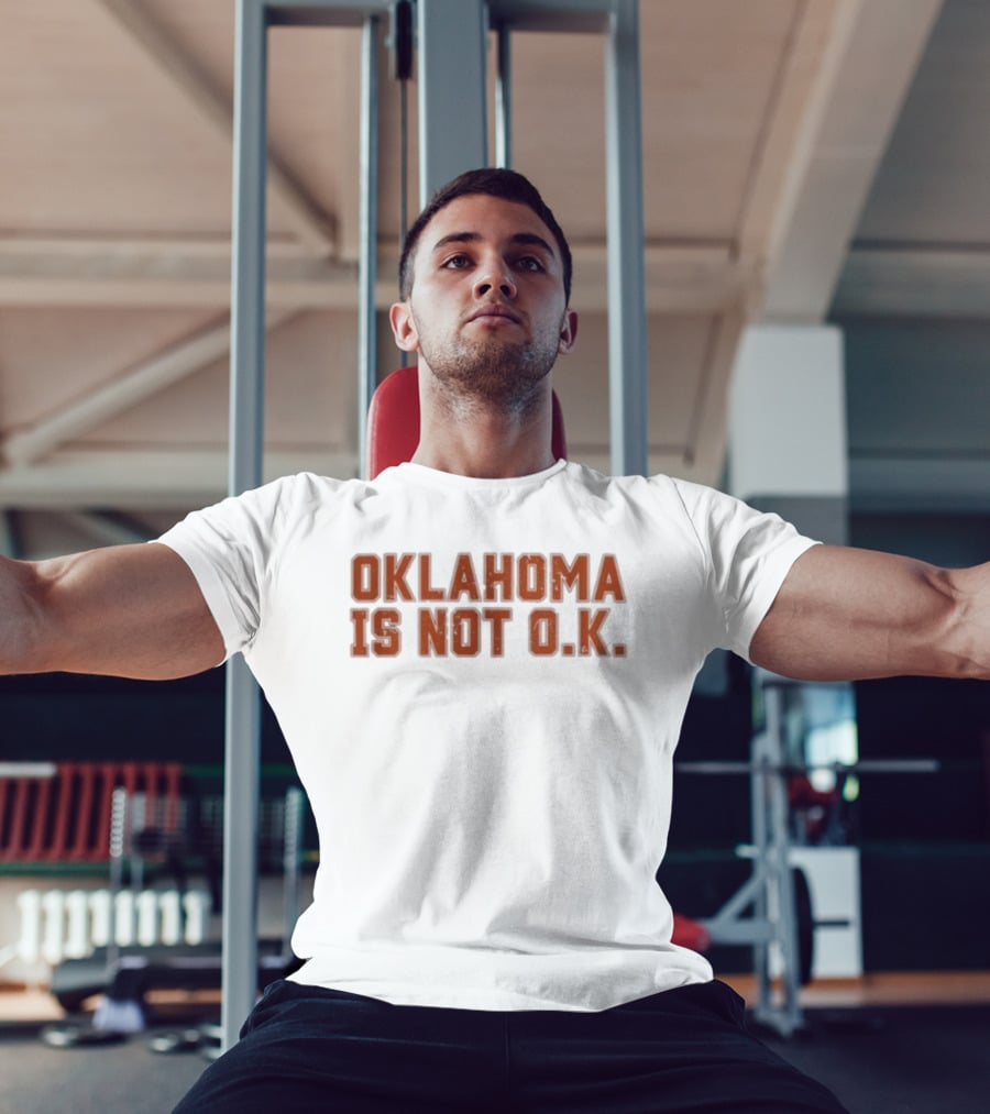 Oklahoma Is Not O K Trendy Phrase T-Shirt