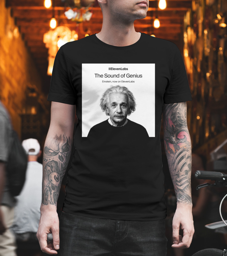 ElevenLabs The Sound Of Genius Einstein Now On ElevenLabs T-Shirt