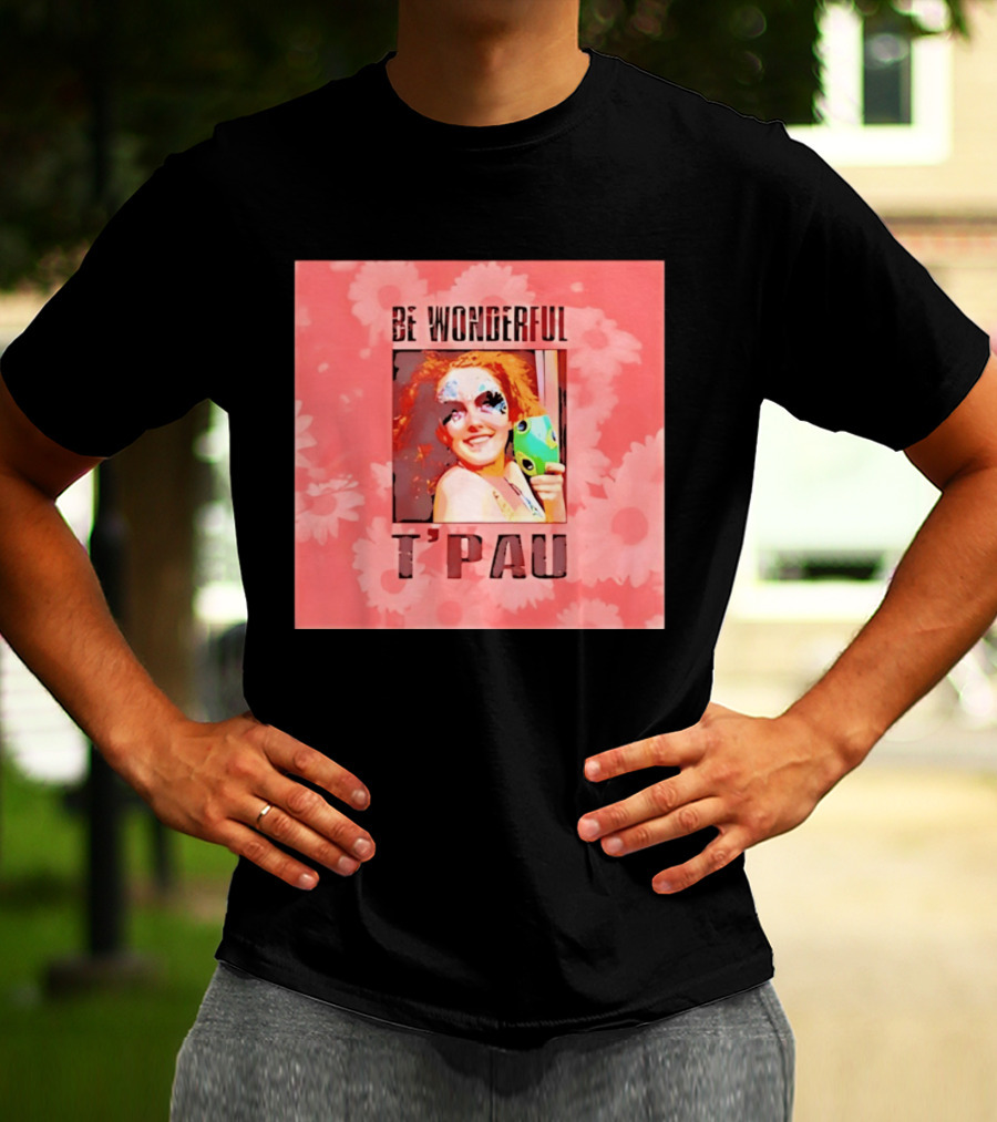 T'Pau Be Wonderful 80s Pop Carol Decker T-Shirt