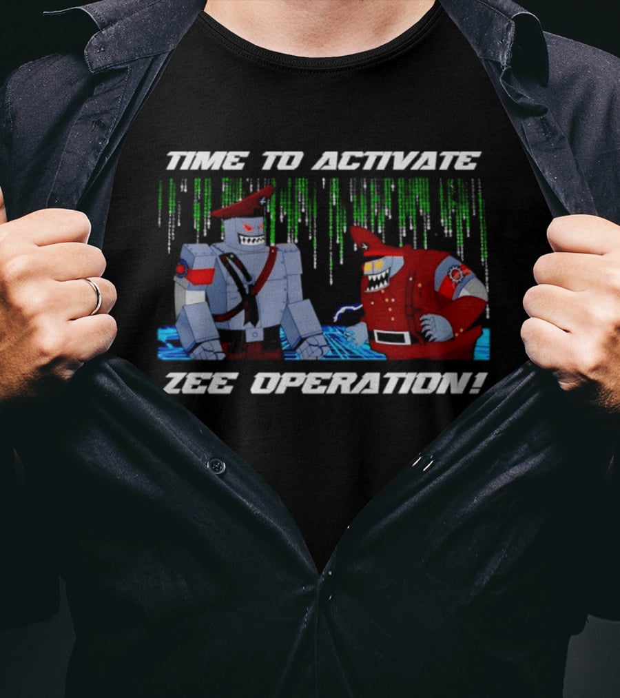 Time To Activate Zee Operation Robot Soldiers T-Shirt