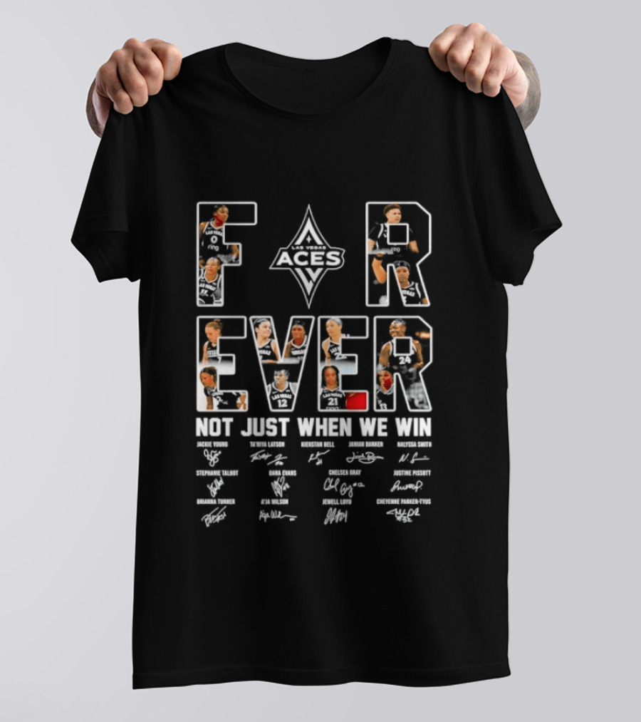 Las Vegas Aces WNBA A'ja Wilson Jackie Young Forever Not Just When We Win T-Shirt