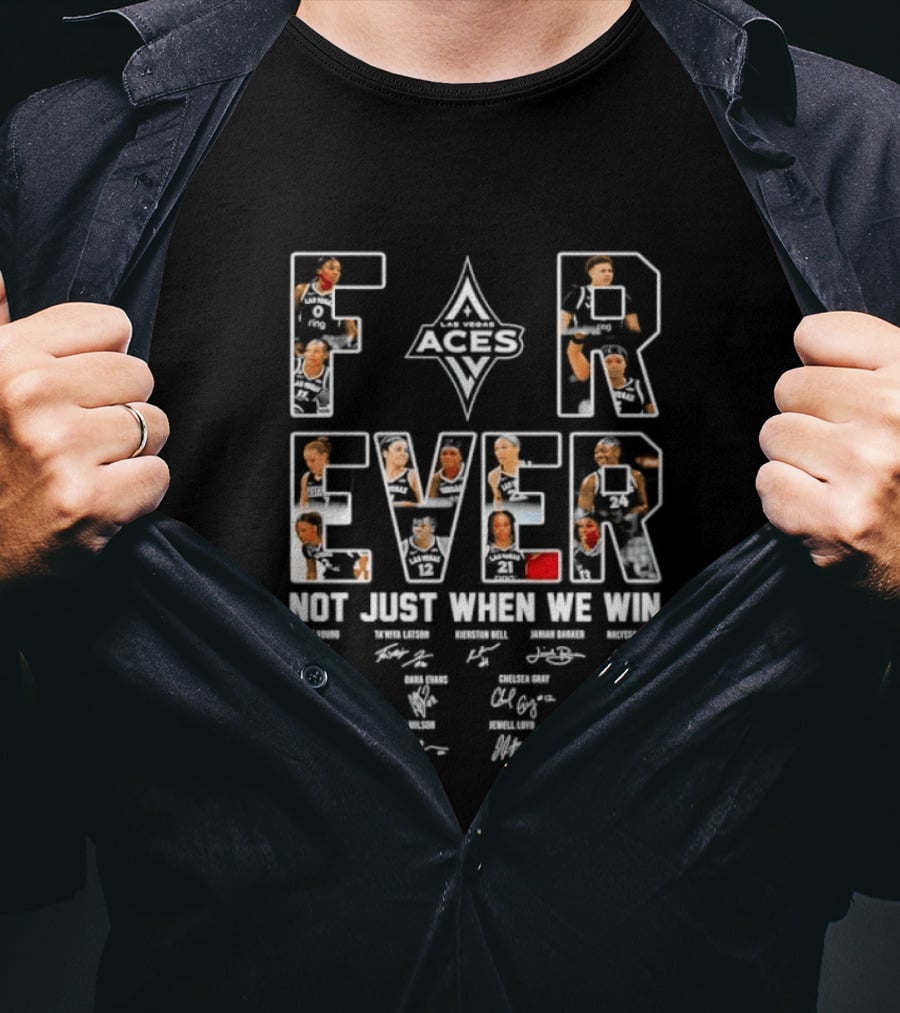 Las Vegas Aces WNBA A'ja Wilson Jackie Young Forever Not Just When We Win T-Shirt