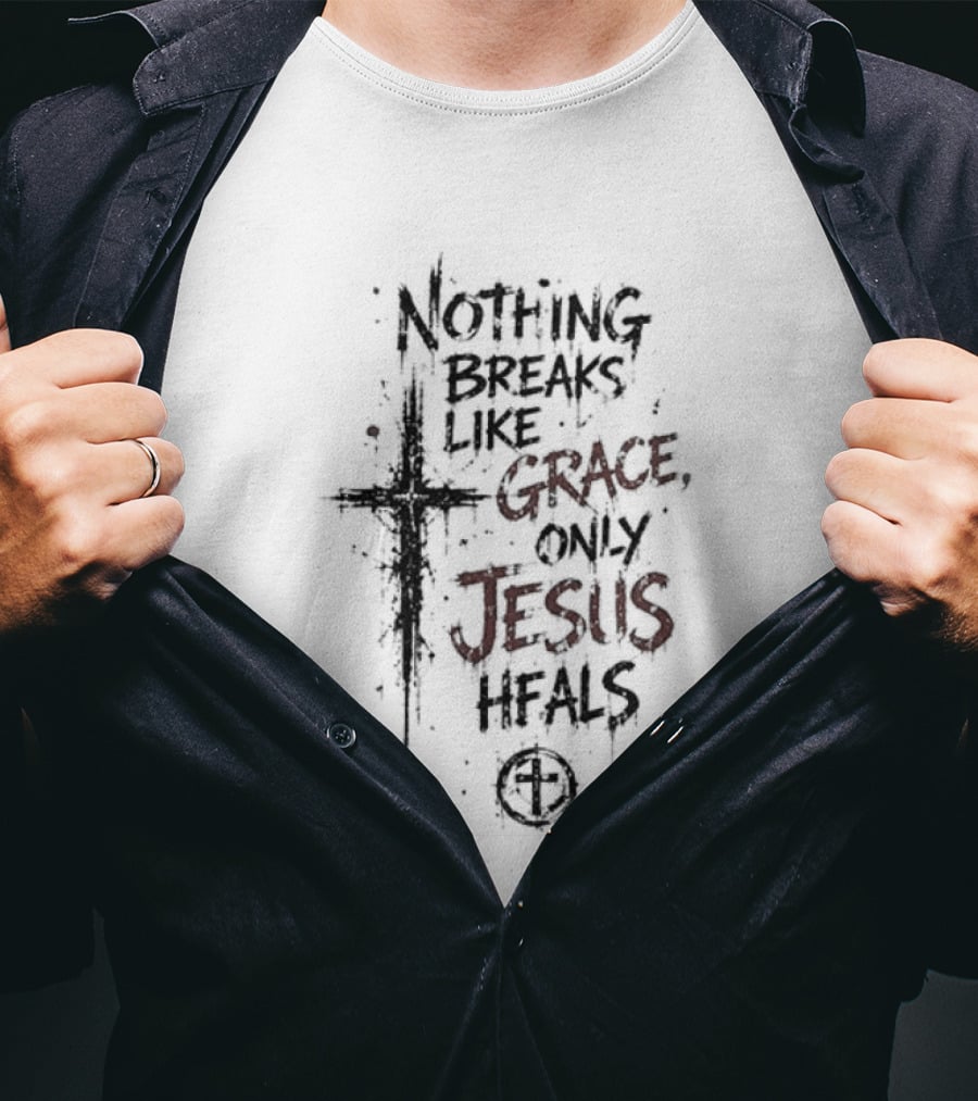 Staind X Jesus Nothing Breaks Like Grace Only Jesus Heals Cross T-Shirt