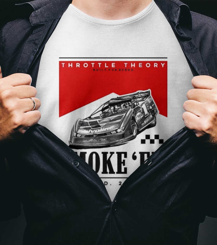 Throttle Theory Built For Speed Smoke 'Em Estd. 2023 T-Shirt