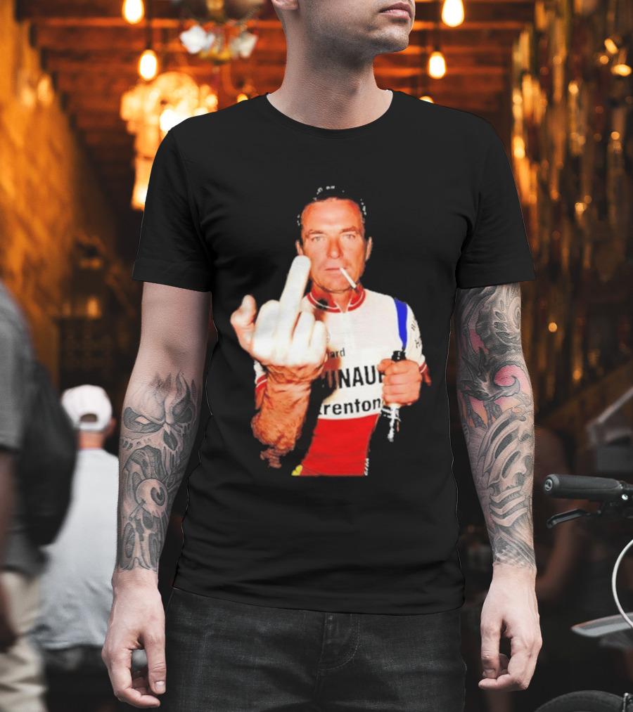 Bernard Hinault Tour De France Cigarette Beer Middle Finger T-Shirt