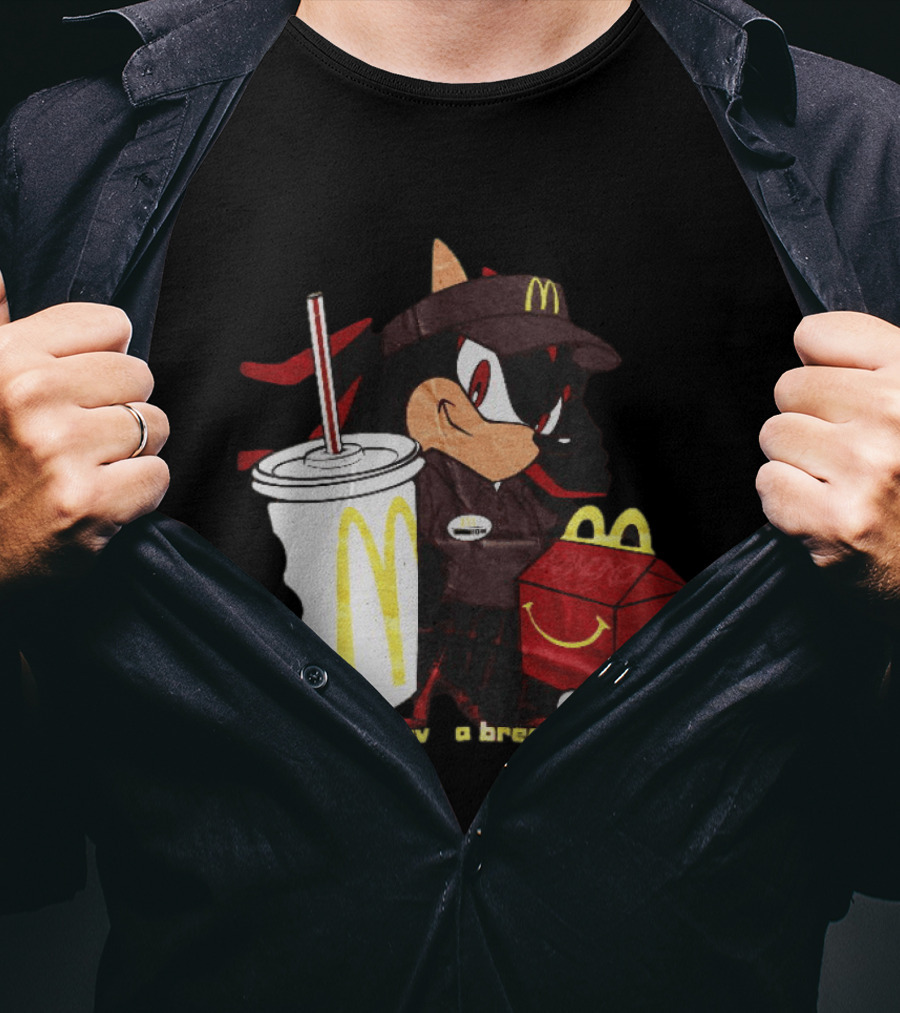 Shadow The Hedgehog McDonald You Deserve A Break Today T-Shirt