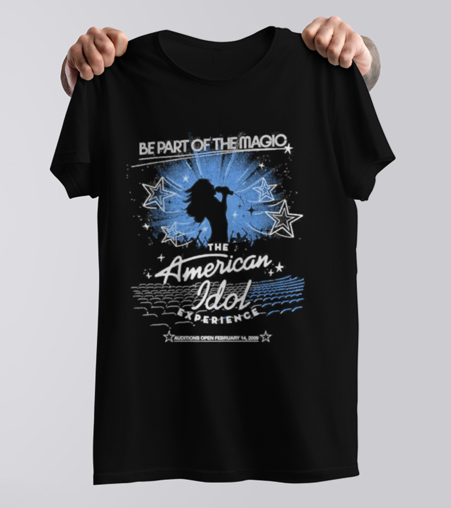 Be Part Of The Magic The American Idol Experience Auditions 2009 T-Shirt