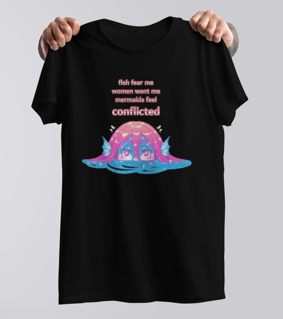 Fish Fear Me Women Want Me Mermaids Feel Conflicted Kawaii Mermaid Peekaboo T-Shirt