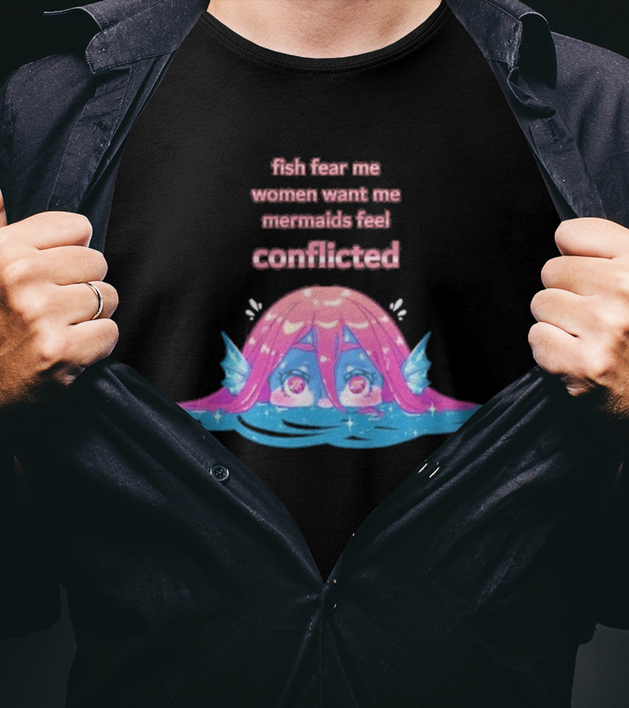 Fish Fear Me Women Want Me Mermaids Feel Conflicted Kawaii Mermaid Peekaboo T-Shirt