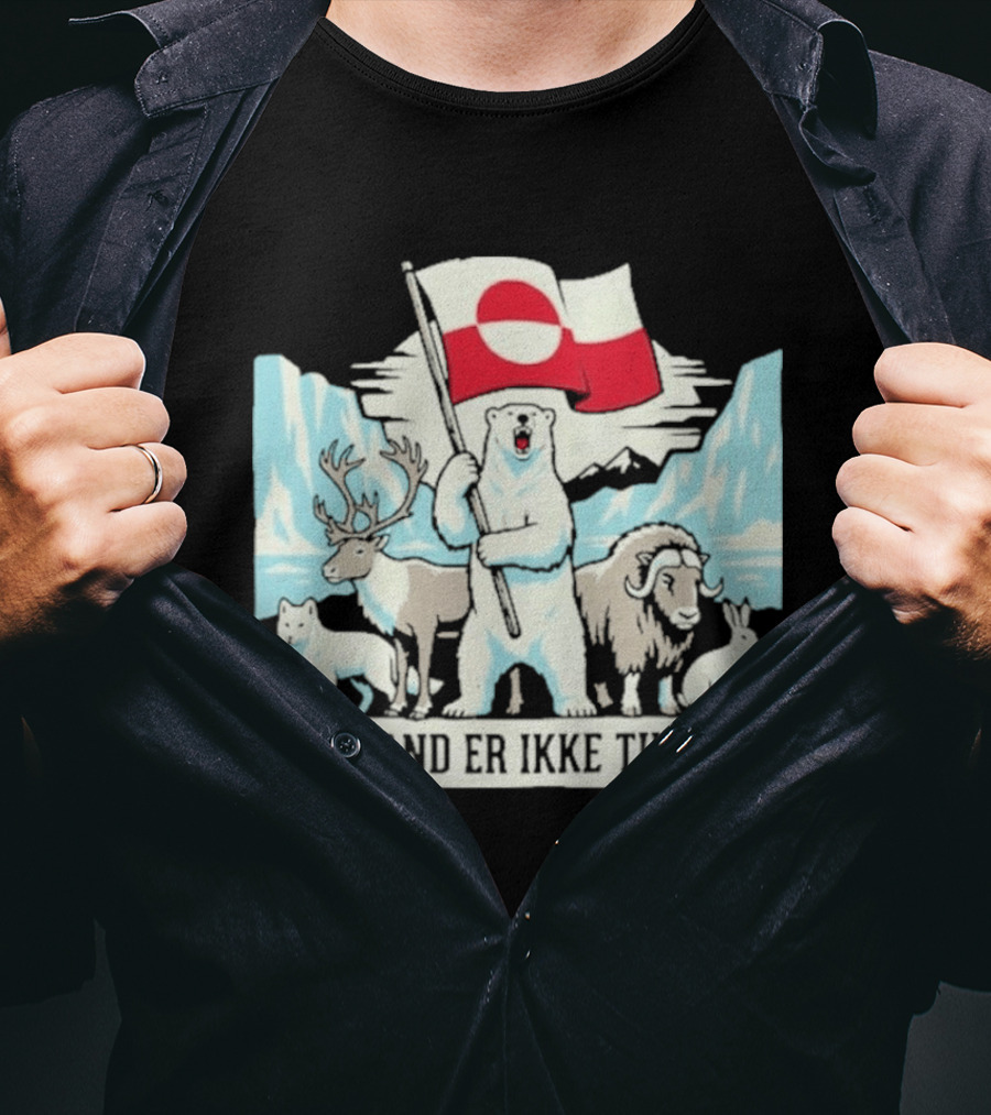 Grønland Er Ikke Til Salg Polar Bear Flag Reindeer Musk Ox Arctic Wildlife T-Shirt