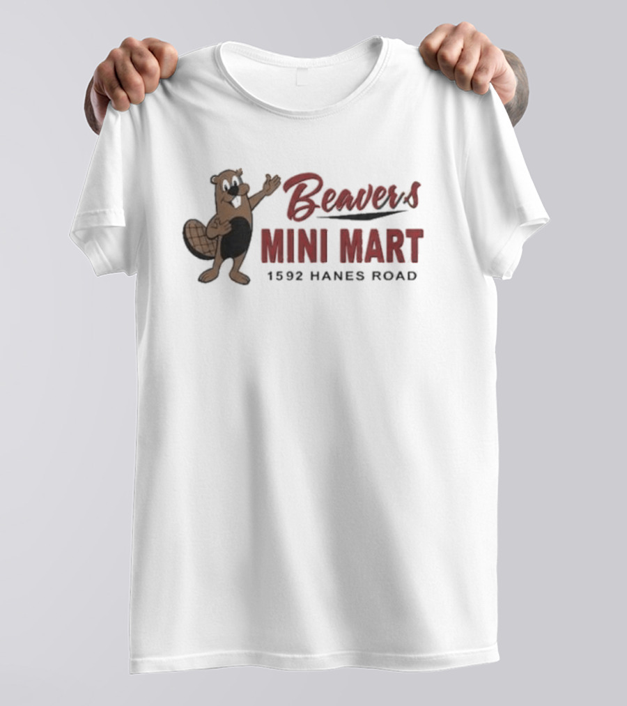 Beaver's Mini Mart 1592 Hanes Road T-Shirt