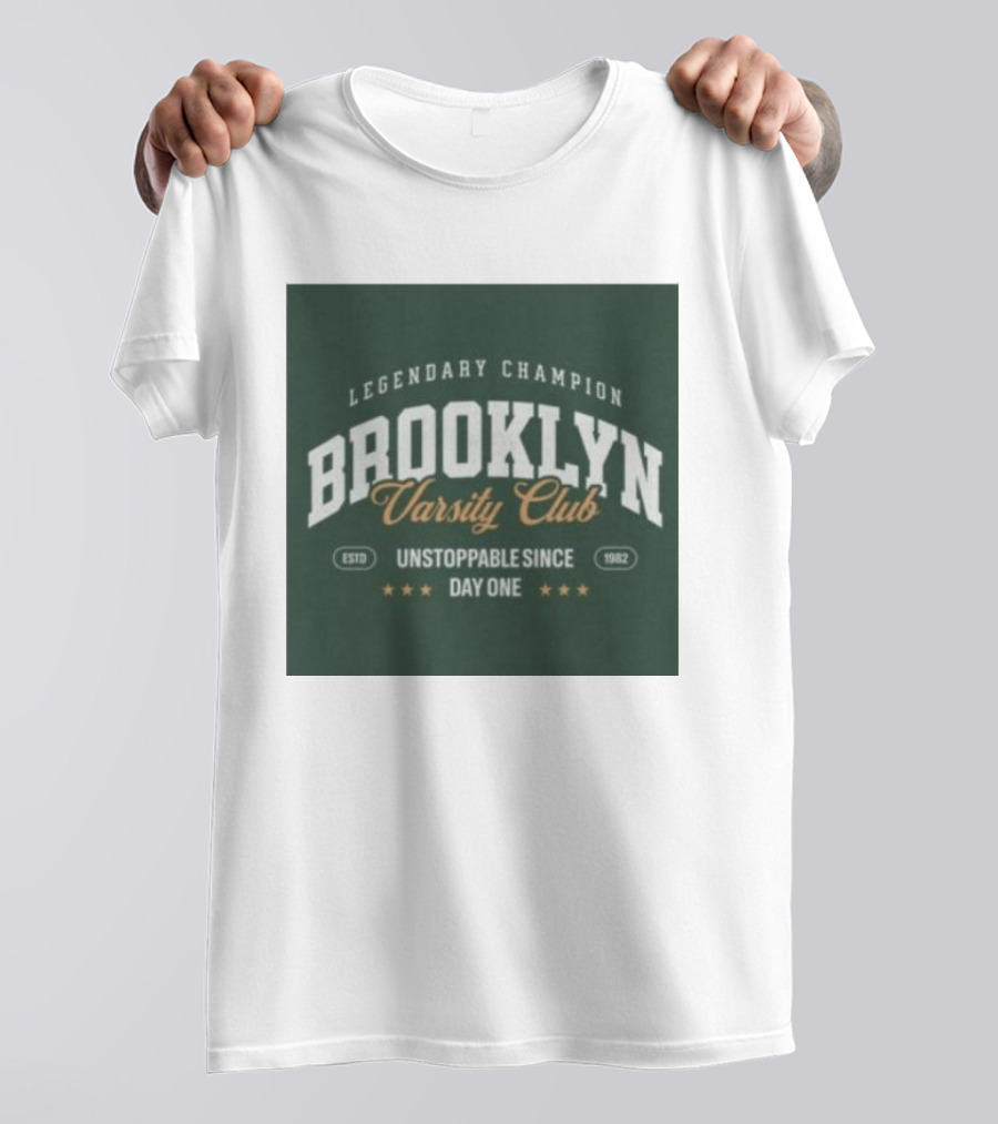 Brooklyn Varsity Club Legendary Champion Unstoppable Since Day One 1982 T-Shirt