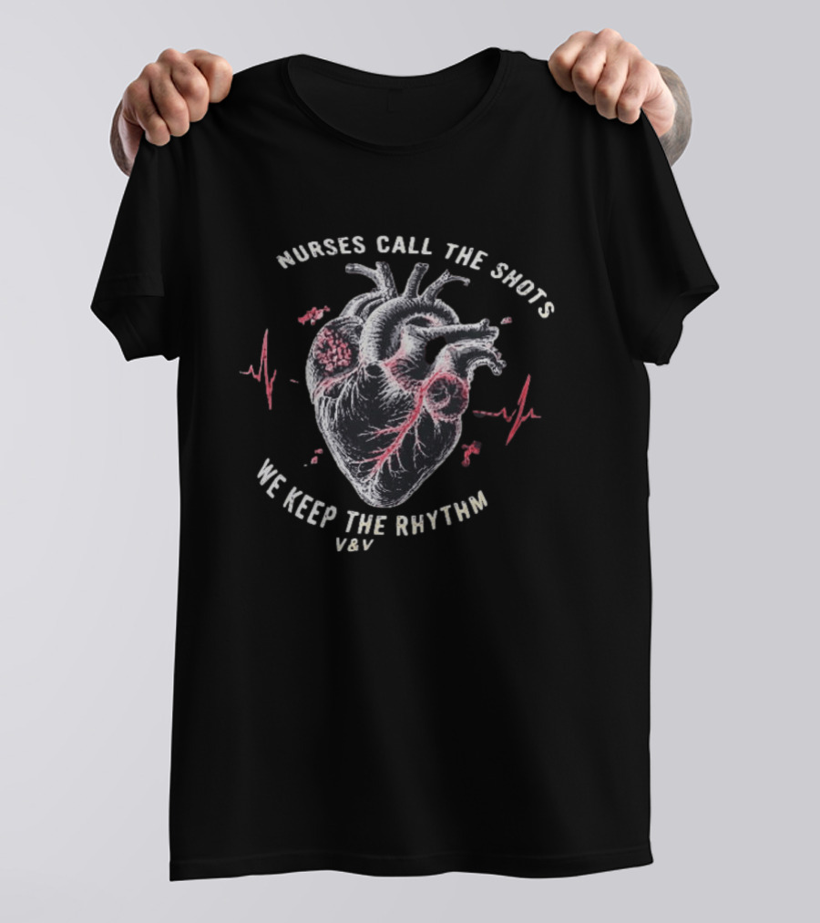 Nurses Call The Shots We Keep The Rhythm Heartbeat T-Shirt