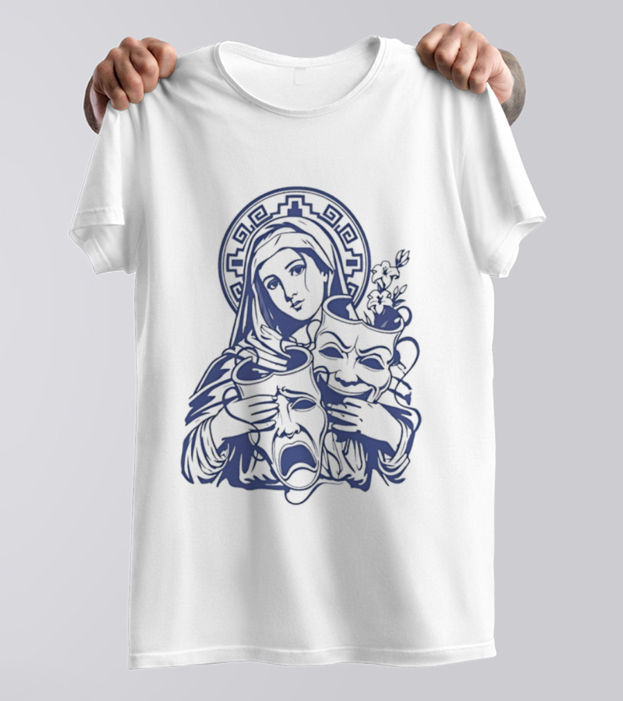 Virgin Mary Pray For Us Cry Now Laugh Later Drama Mask Tattoo T-Shirt