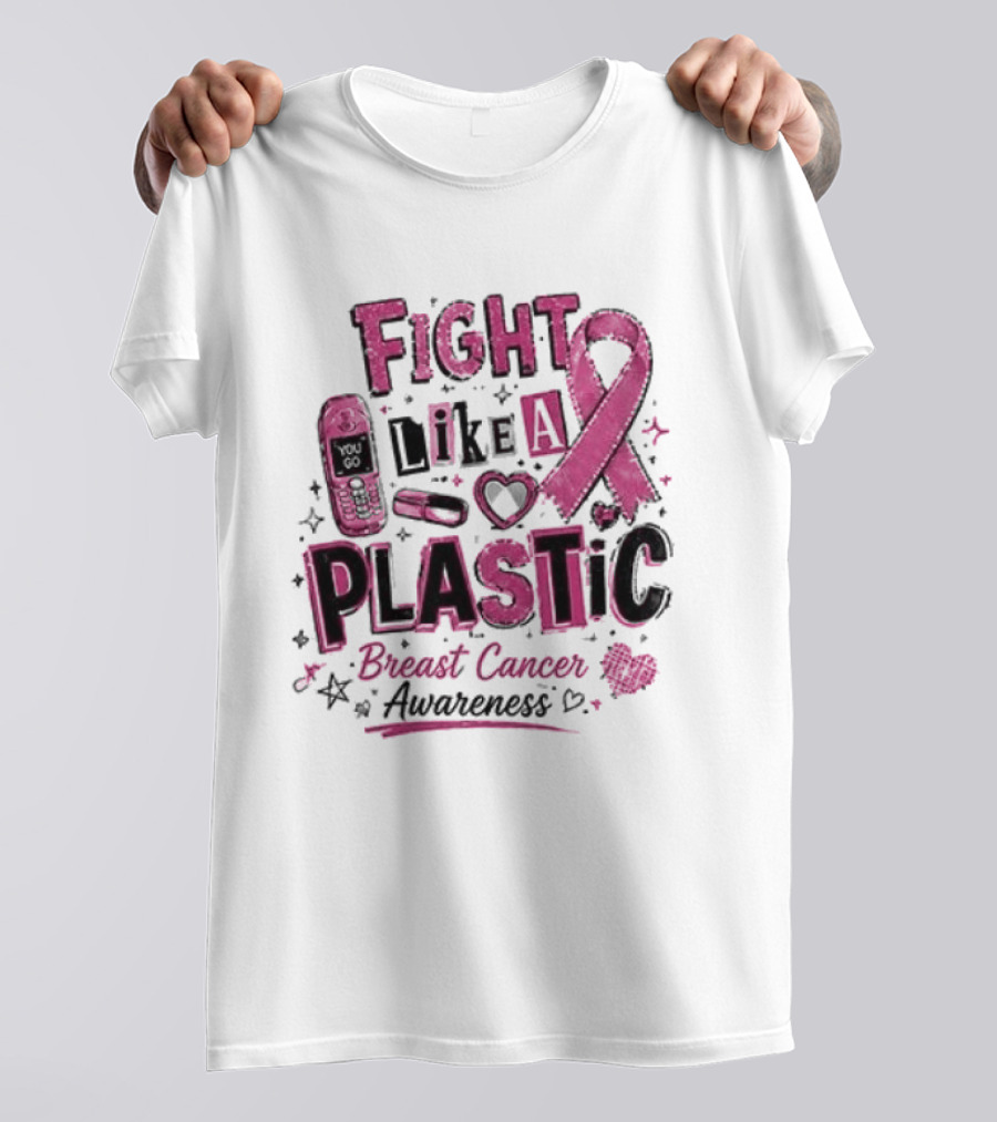 Fight Like A Plastic Breast Cancer Awareness Pink Ribbon T-Shirt