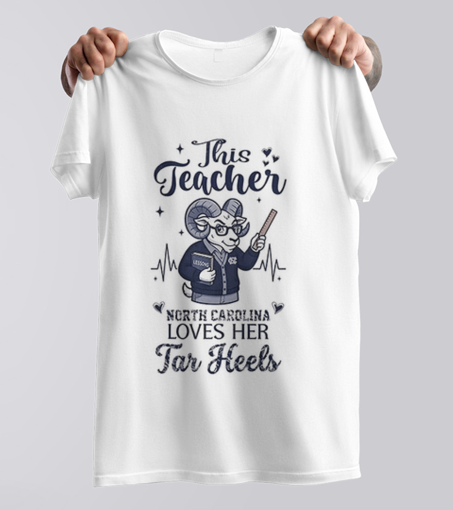 North Carolina Tar Heels This Teacher Loves Her Tar Heels T-Shirt