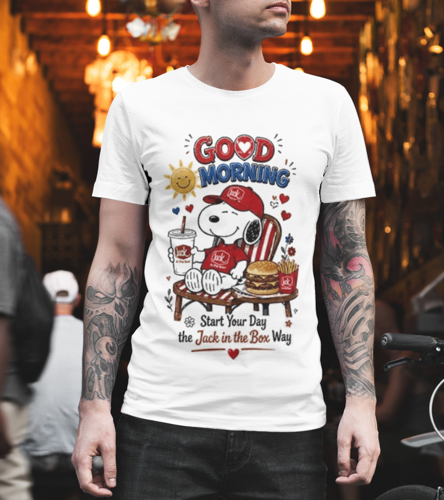 Peanuts Snoopy Good Morning Sunshine Start Your Day The Jack In The Box Way T-Shirt