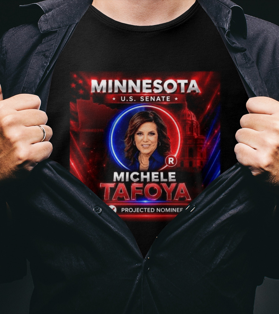 Minnesota U.S. Senate Michele Tafoya Projected Nominee T-Shirt