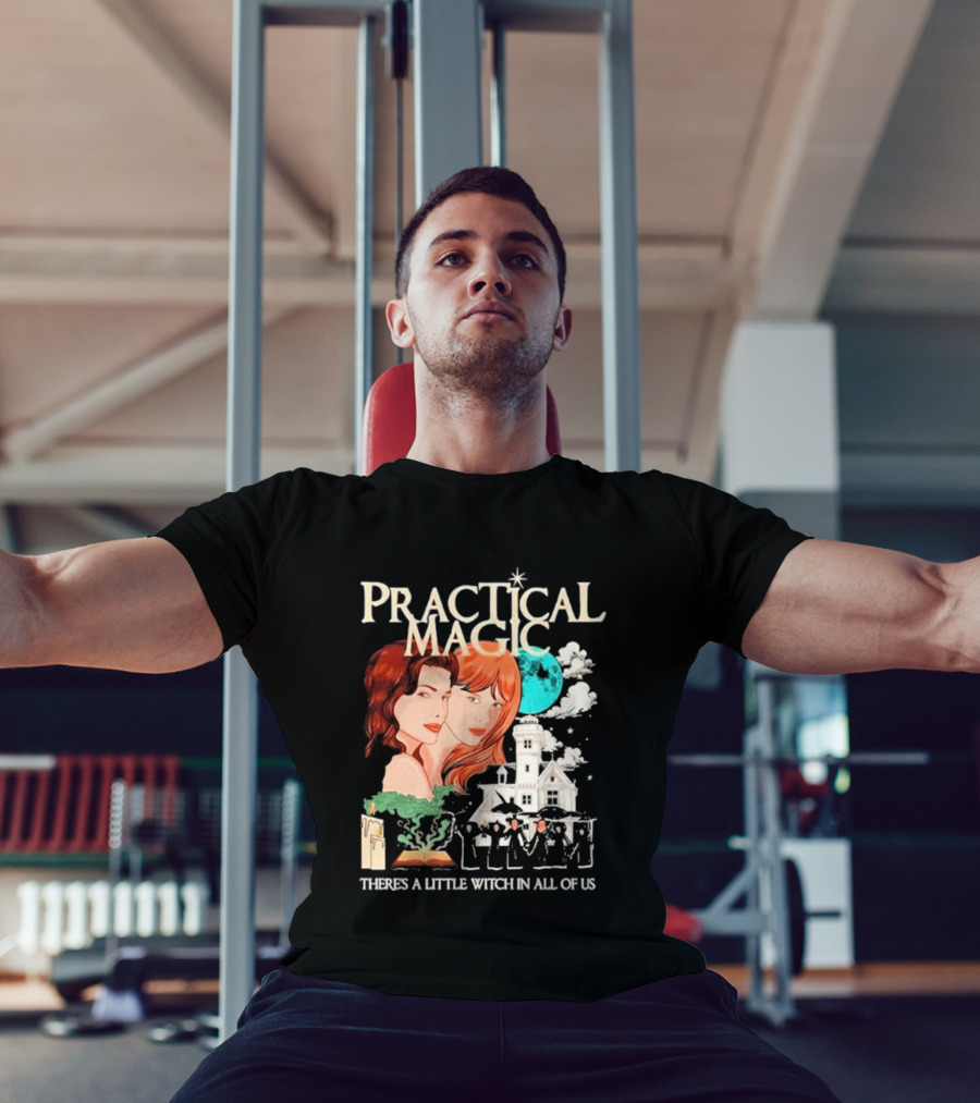Practical Magic There's A Little Witch In All Of Us House And Moon T-Shirt
