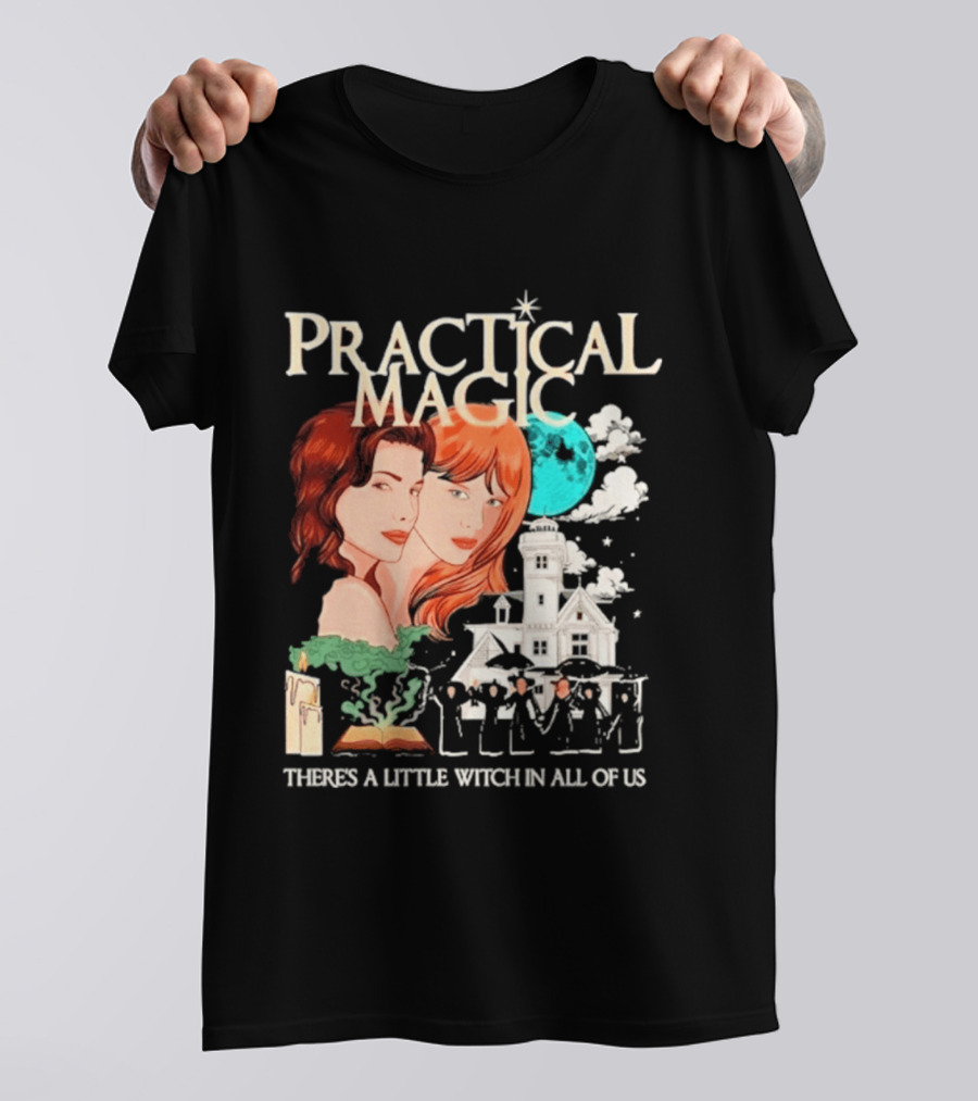 Practical Magic There's A Little Witch In All Of Us House And Moon T-Shirt