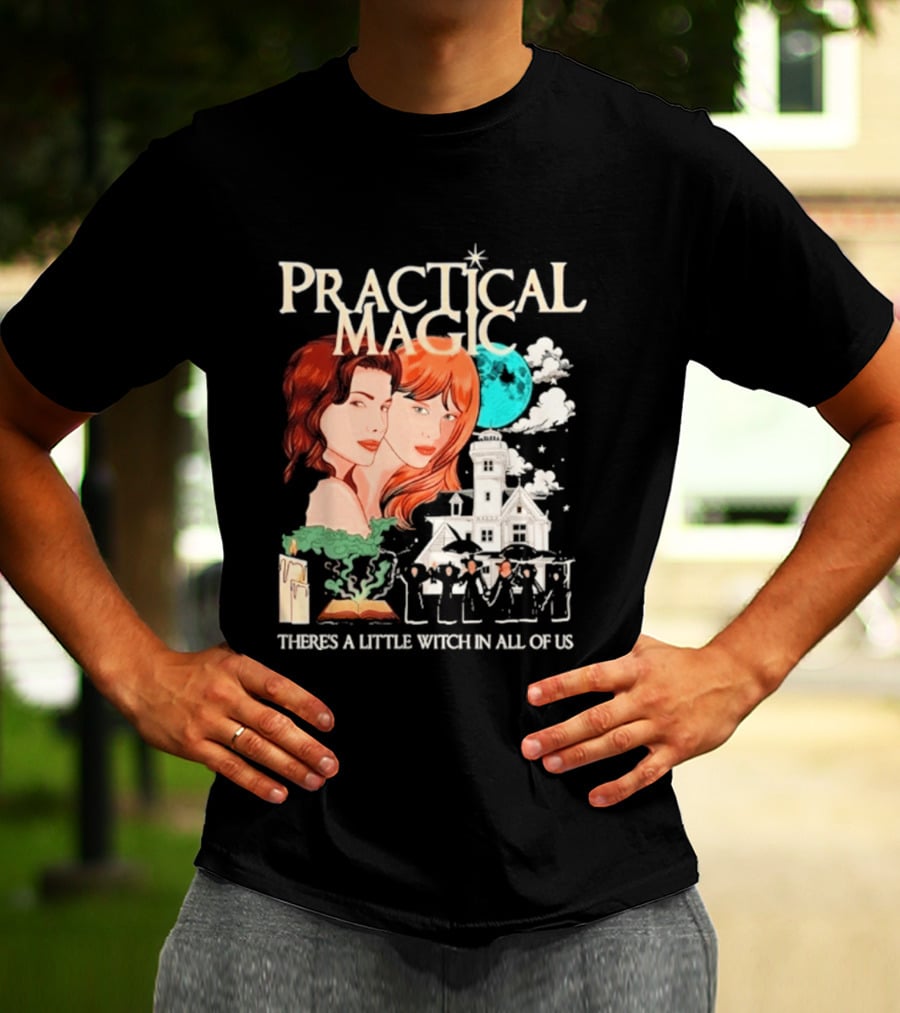 Practical Magic There's A Little Witch In All Of Us House And Moon T-Shirt