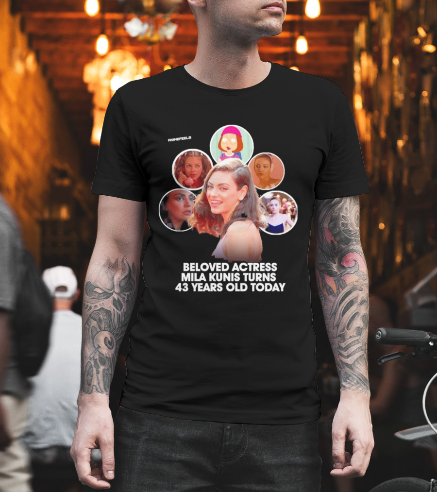 Beloved Actress Mila Kunis Turns 43 Years Old Today T-Shirt