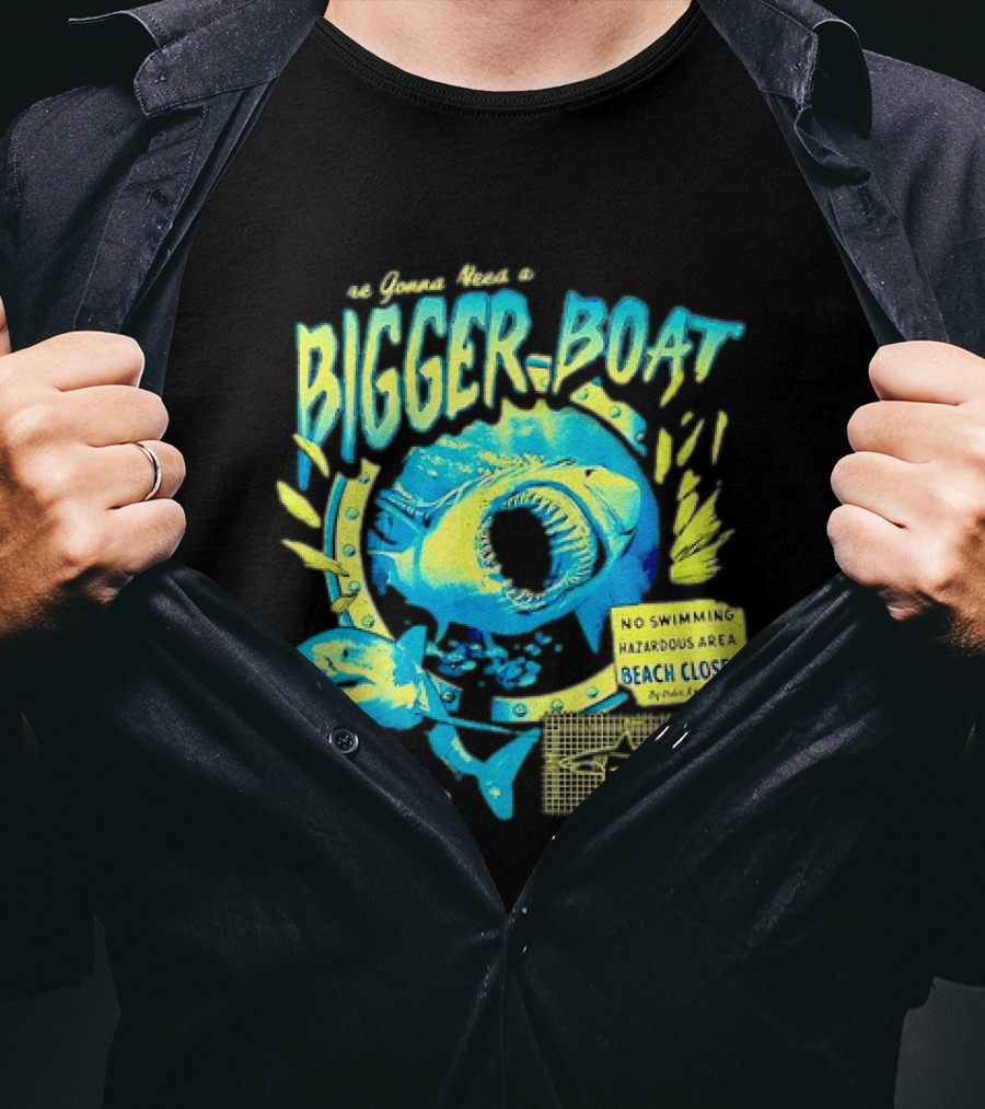 Jaws Bigger Boat No Swimming Hazardous Beach Closed T-Shirt