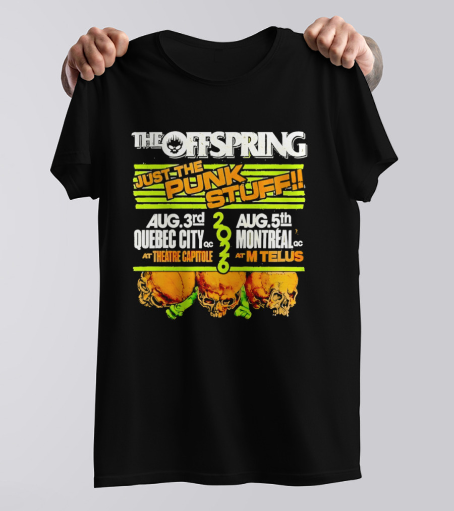 The Offspring Just The Punk Stuff 2026 Quebec City Theatre Capitole Montreal MTelus Tour T-Shirt
