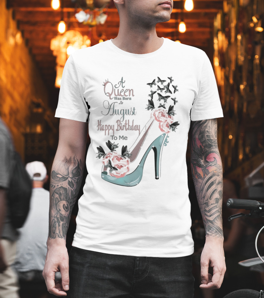 A Queen Was Born In August Happy Birthday To Me Red Floral Heel T-Shirt