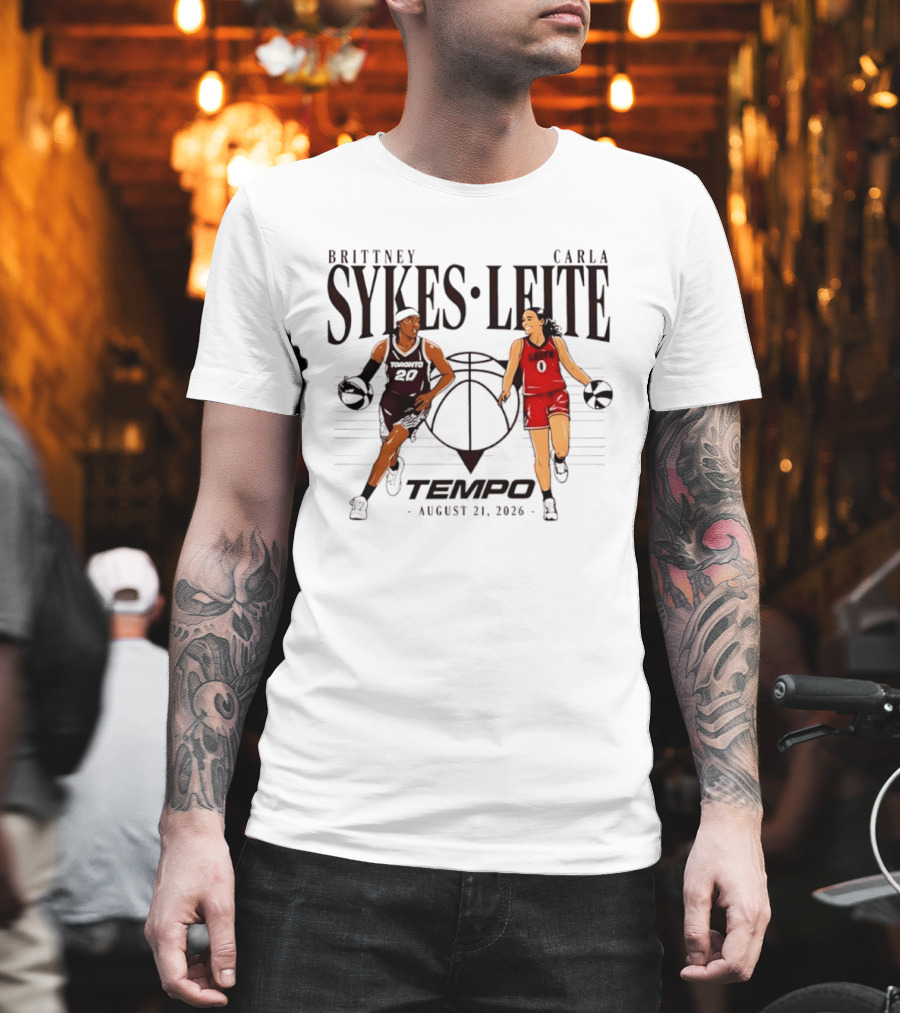 Brittney Sykes Carla Leite Tempo Basketball August 21 2026 T-Shirt