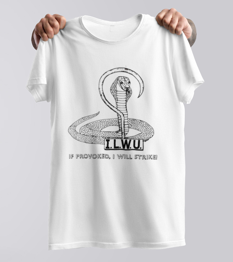ILWU Cobra If Provoked I Will Strike T-Shirt