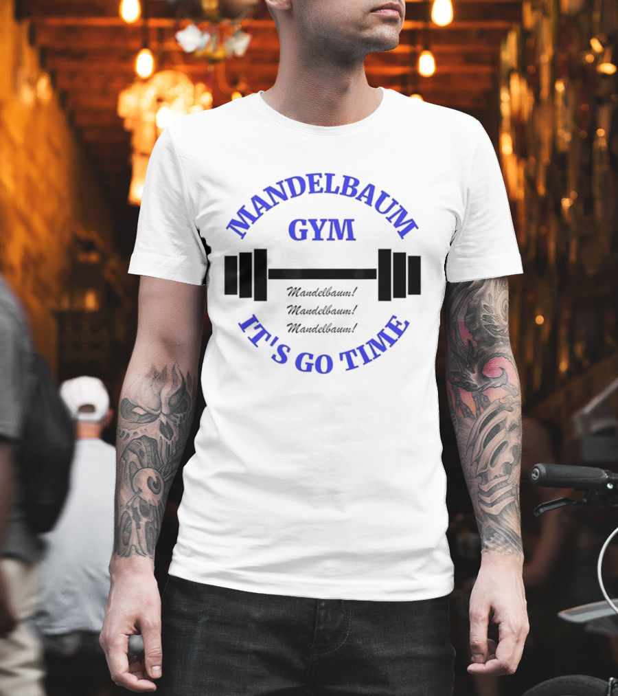 Mandelbaum Gym It's Go Time Seinfeld Fitness Motivation T-Shirt