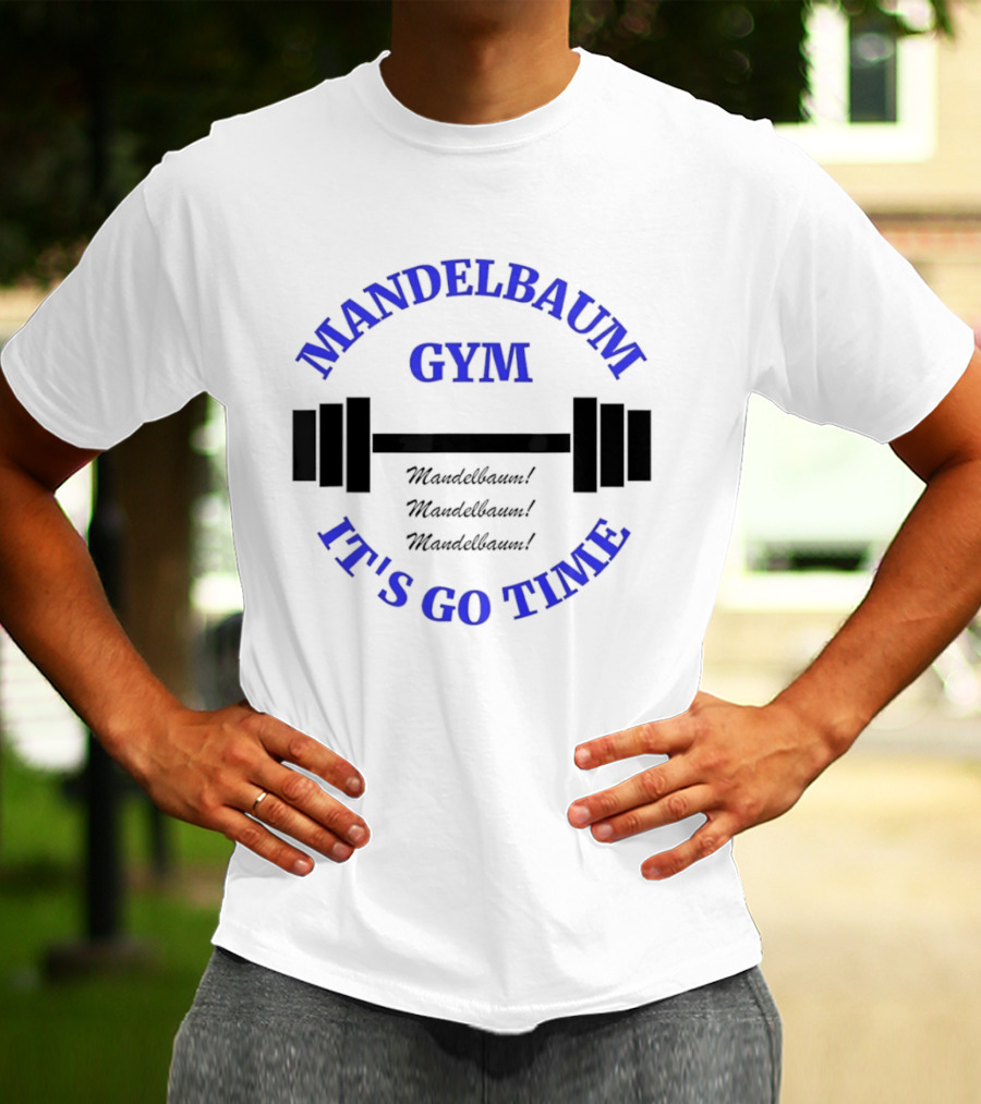 Mandelbaum Gym It's Go Time Seinfeld Fitness Motivation T-Shirt