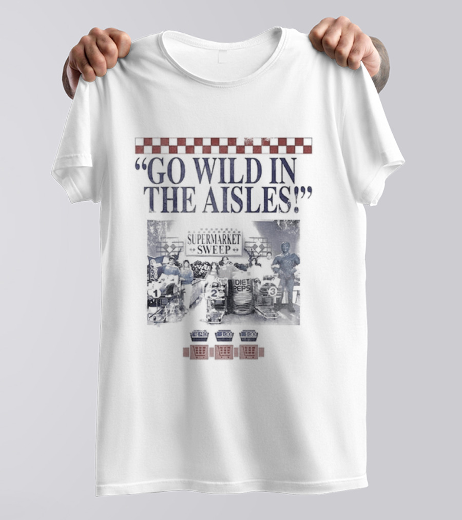 Supermarket Sweep Go Wild In The Aisles Game Show Shopping Spree T-Shirt