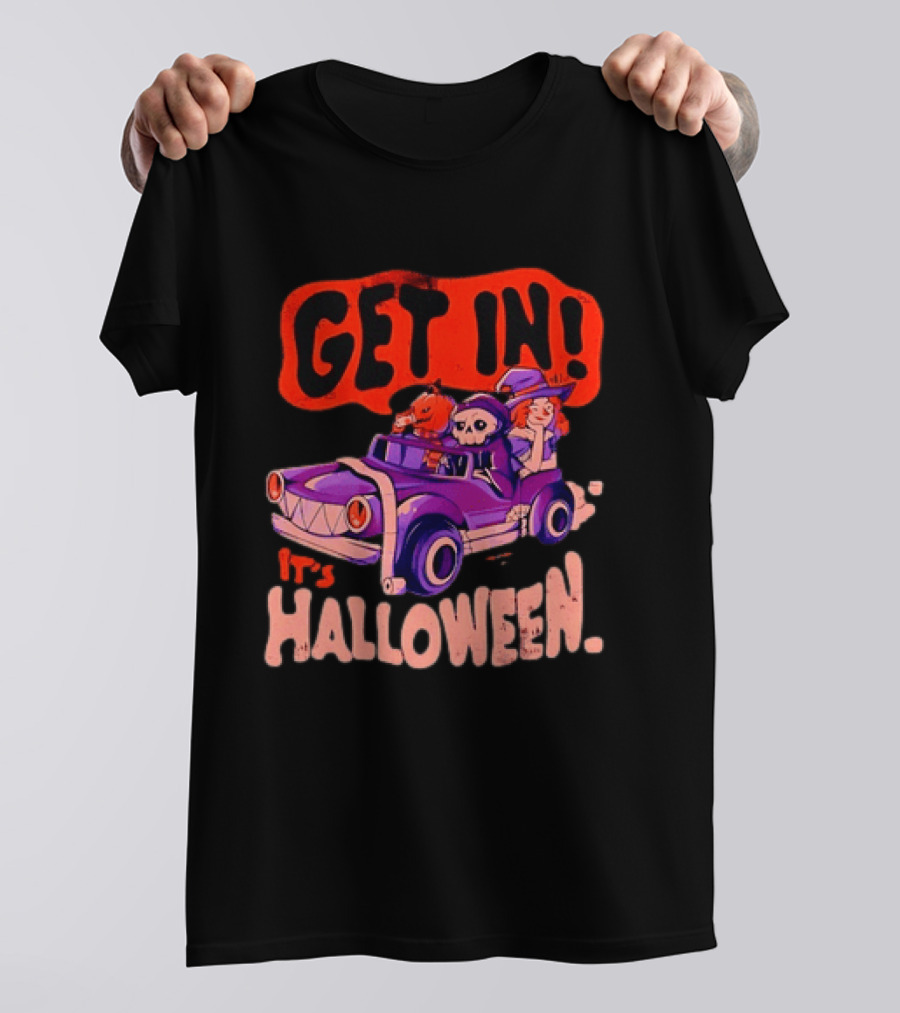 Get In It's Halloween Spooky Pumpkin Witch Car Fun T-Shirt