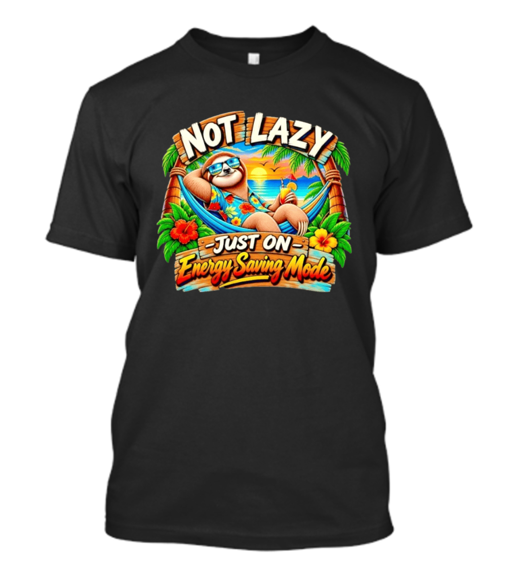 Not Lazy Just On Energy Saving Mode Tropical Sloth In Hammock T-Shirt