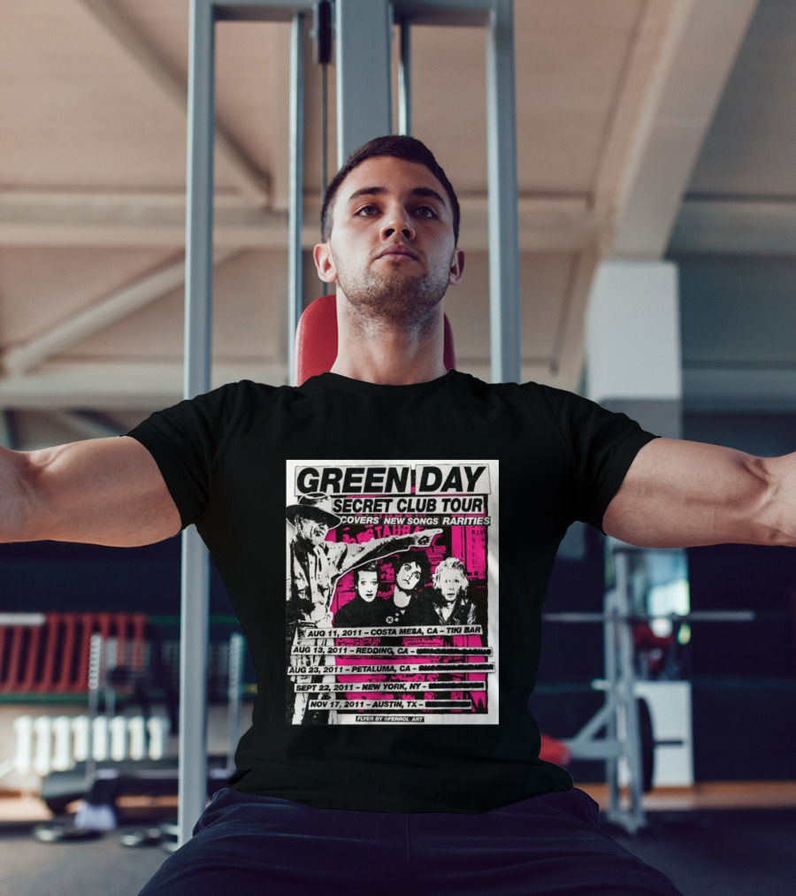 Green Day Secret Club Tour Covers New Songs Rarities Costa Mesa Redding Petaluma New York Austin 2011 T-Shirt