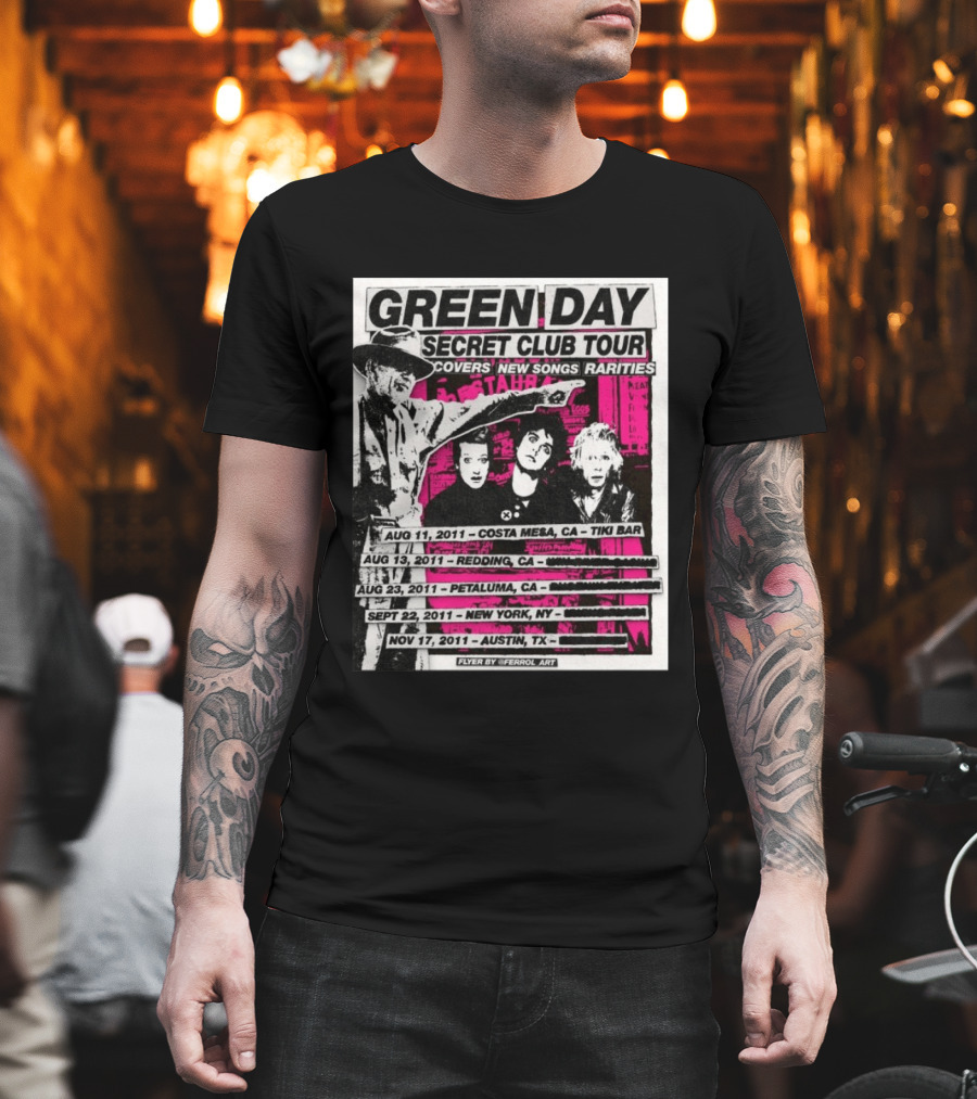 Green Day Secret Club Tour Covers New Songs Rarities Costa Mesa Redding Petaluma New York Austin 2011 T-Shirt