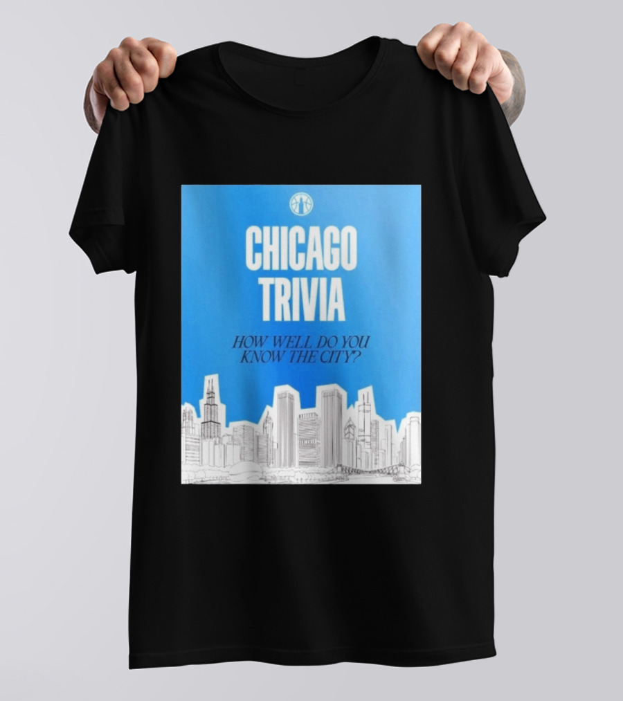 Chicago Trivia How Well Do You Know The City Skyline Quiz T-Shirt