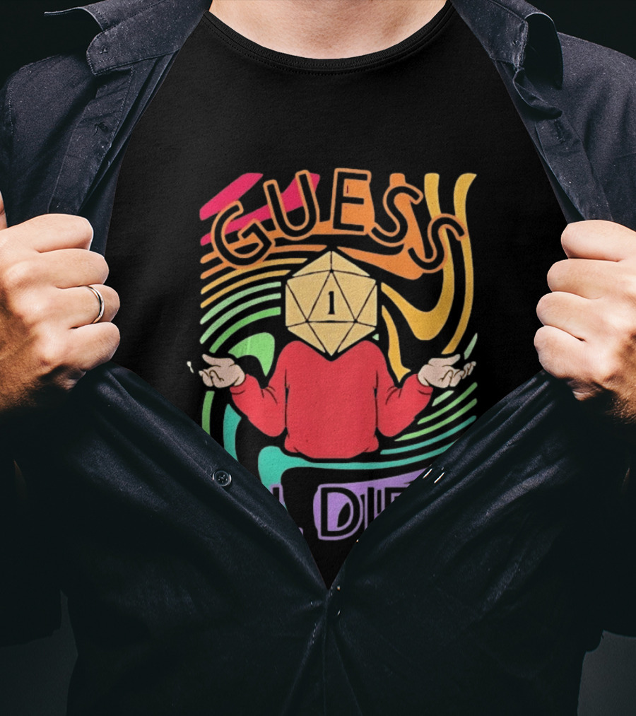 Guess I'll Die D20 Dice Roll Dungeons And Dragons T-Shirt