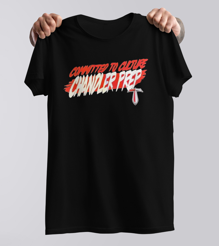 Chandler Prep High School Committed To Culture Sports T-Shirt