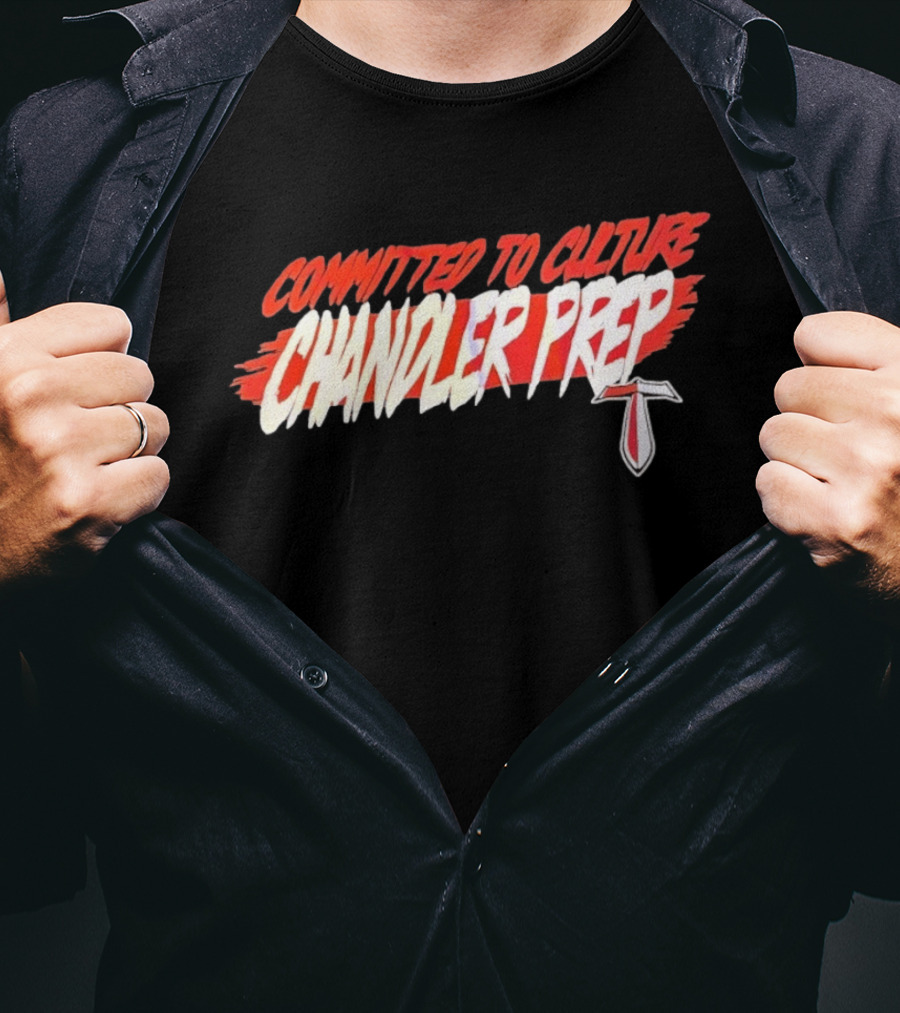 Chandler Prep High School Committed To Culture Sports T-Shirt