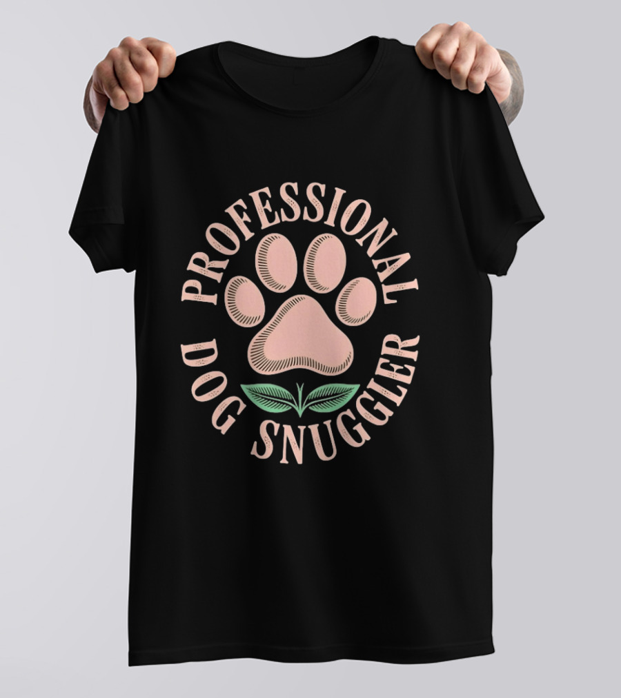 Professional Dog Snuggler Paw Print T-Shirt