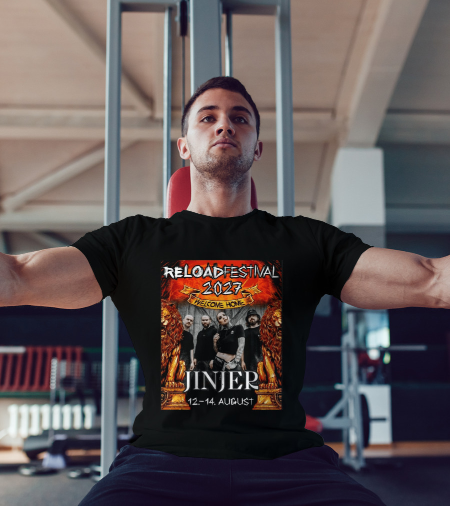 Reload Festival 2027 Welcome Home Jinjer 12 14 August T-Shirt