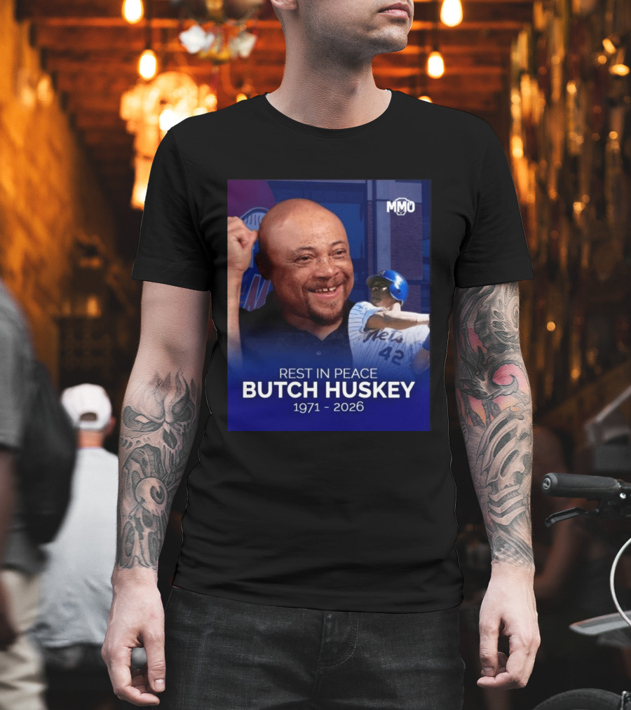 Rest In Peace Butch Huskey 1971 2026 Mets MMO T-Shirt